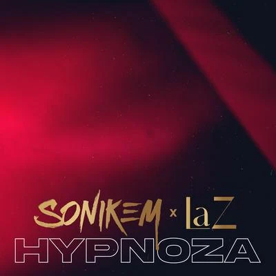 Laz/Sonikem Hypnoza