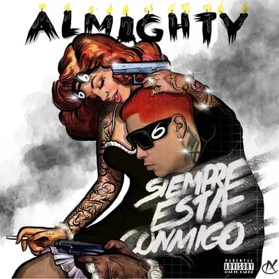 Almighty Siempre Esta Conmigo