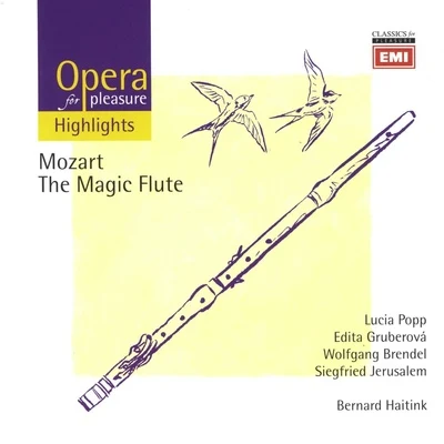 Bernard Haitink/Chor und Symphonieorchester des Bayerischen Rundfunks Mozart: The Magic Flute (highlights)