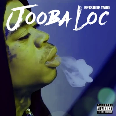 Jooba Loc Episode Two