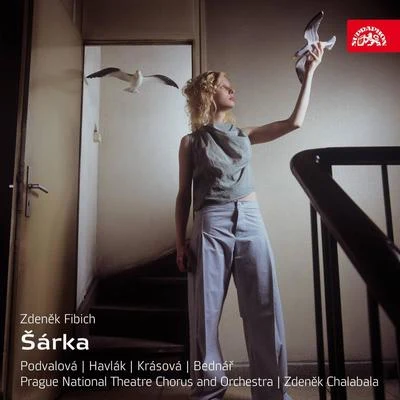 Václav Bednář/Prague National Theatre Chorus/Jaroslava Vymazalova/Marta Krásová/Milada Subrtova/Marie Zalabakova Fibich: Šárka