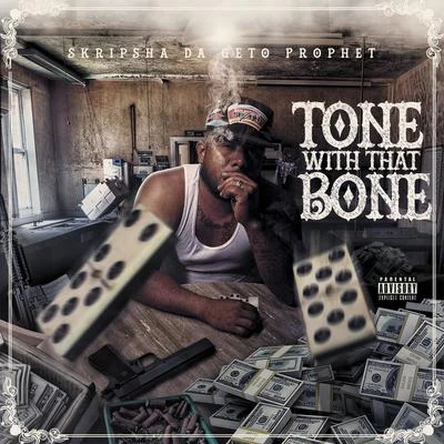 Skripsha Tone With That Bone