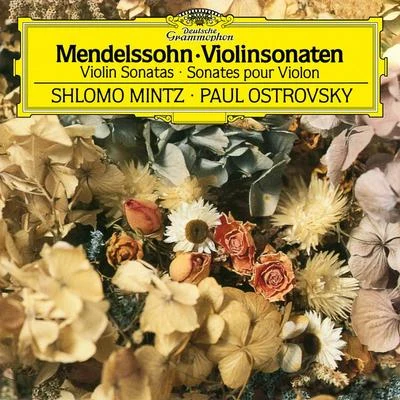 Paul Ostrovsky/Shlomo Mintz Mendelssohn: Violin Sonata in F Major, MWV Q12 - Sonata in F Major for Violin and Piano, MWV Q26