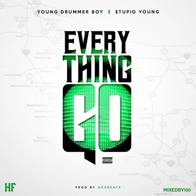 $tupid Young/Young Drummer Boy Everything Go