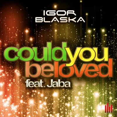 Igor Blaska Could You Be Loved