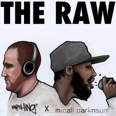 Mr. Thing/Micall Parknsun The Raw