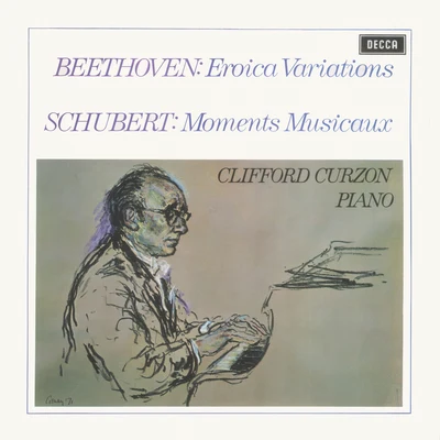 Clifford Curzon Beethoven: Eroica VariationsSchubert: Moments MusicauxBritten: Introduction & Rondo alla burlesca; Mazurka elegiaca