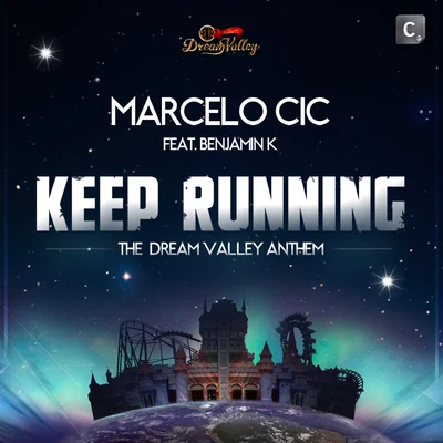 Marcelo CIC Keep Running(Dream Valley Anthem)