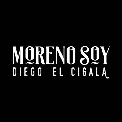 Diego el Cigala Moreno Soy