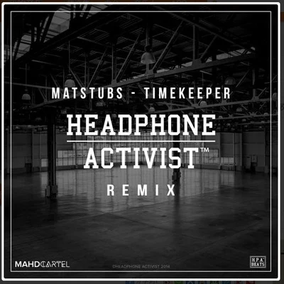 Headphone Activist Timekeeper (Headphone Activist Remix)