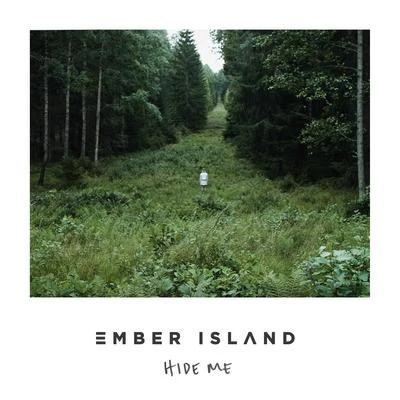 Ember Island Hide Me