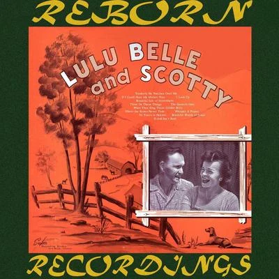 Scotty/Lulu Belle Lulu Belle And Scotty (HD Remastered)