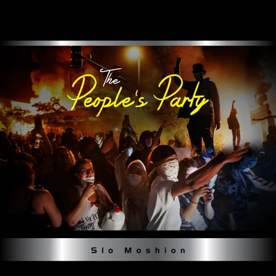 Slo Moshion The Peoples Party