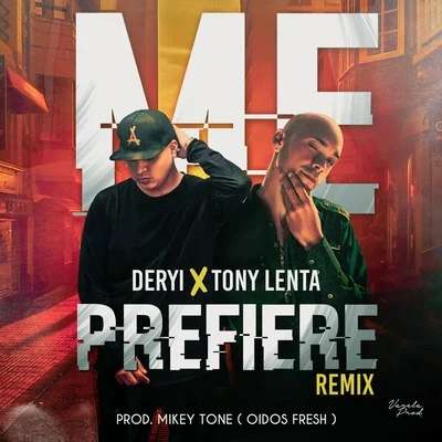 Tony Lenta/Deryi Me Prefiere (Remix)