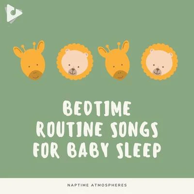 Bedtime Baby Bedtime Routine Songs for Baby Sleep