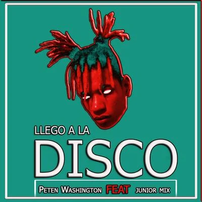 Peten Washington/Junior Mix Llego A La Disco (feat. Junior mix)