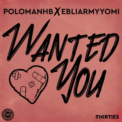 PoloManHB/EbliArmyYomi Wanted You