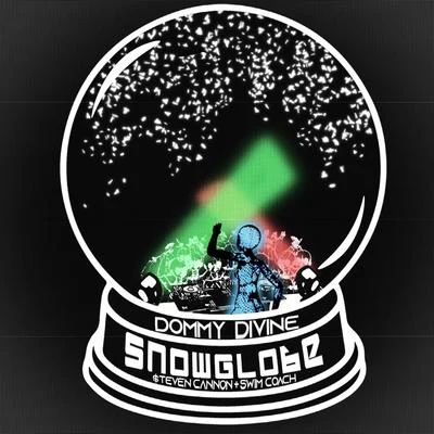 Dommy Divine/swimcoach/$teven Cannon Snowglobe