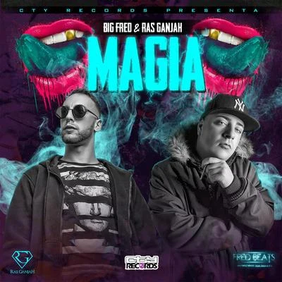 Big Fred/Ras Ganjah Magia (feat. Ras Ganjah)