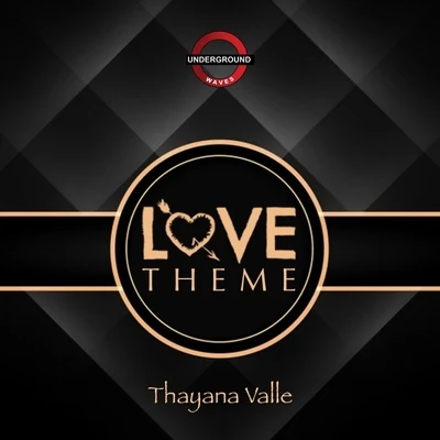 Thayana Valle Love Theme EP