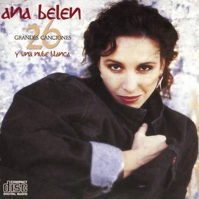 Ana Belén 26 Grandes Canciones Y Una Nube Blanca