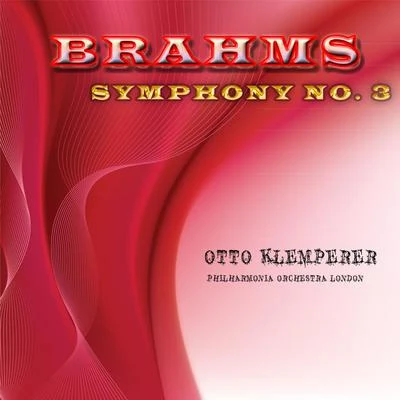 Otto Klemperer/Philharmonia Orchestra London Brahms: Symphony No. 3