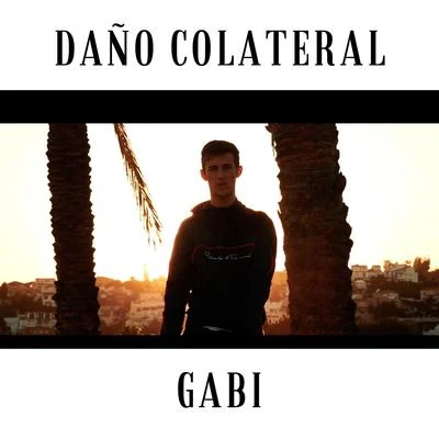 Gabi (盖彼) Daño Colateral