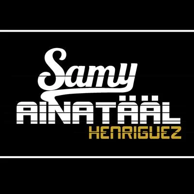 Samy Aina Tääl (feat. Henriguez)