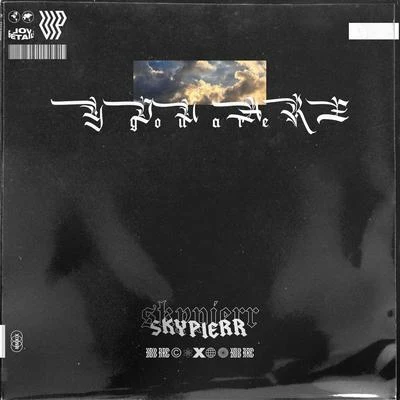 Skypierr YOU ARE (VIP Edit)