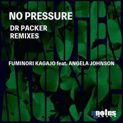 Fuminori Kagajo No Pressure (Dr Packer Remixes)