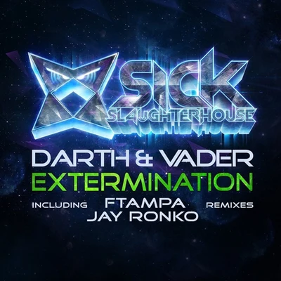 Darth &amp; Vader Extermination (Remixes)