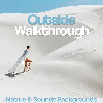 Nature &amp; Sounds Backgrounds Outside Walkthrough