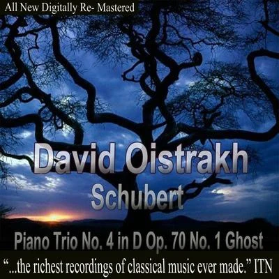 David Oistrakh/Lev Oborin/Sviatoslav Knushevitsky David Oistrakh - Schubert Piano Trio No. 4 in D Op. 70 No. 1 Ghost