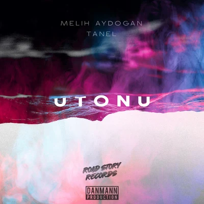 Melih Aydogan/Tanel Utonu