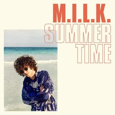 M.I.L.K. Summertime