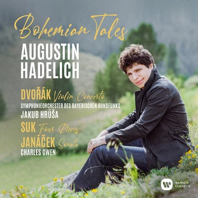 Augustin Hadelich Bohemian Tales - Dvorák: Violin Concerto in A Minor, Op. 53, B. 108: III. Allegro giocoso, ma non troppo