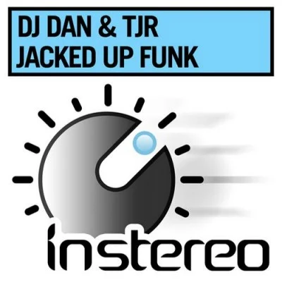 DJ Dan Jacked Up Funk