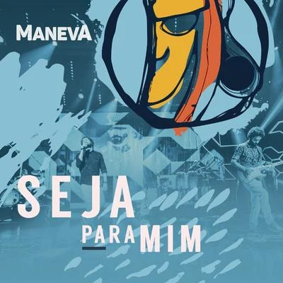 Maneva Seja Para Mim (Ao Vivo Em São Paulo)