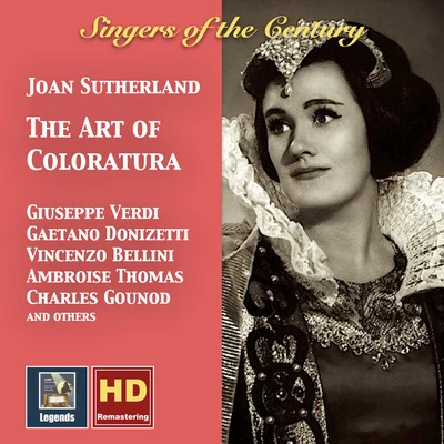 Joan Sutherland SINGERS OF THE CENTURY - Joan Sutherland: The Art of Coloratura (1959-1960)