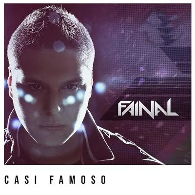 Fainal Casi Famoso