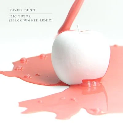 Xavier Dunn Isic Tutor (Black Summer Remix)