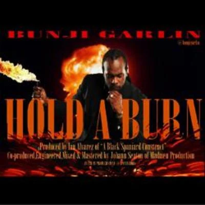 Bunji Garlin Hold A Burn