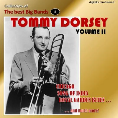 Tommy Dorsey Collection of the Best Big Bands - Tommy Dorsey, Vol. 2 (Remastered)