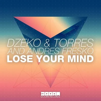 Dzeko & Torres Lose Your Mind