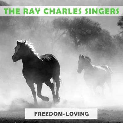 The Ray Charles Singers/The Ray Conniff Singers Freedom Loving