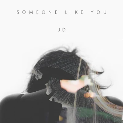 JD Someone Like You