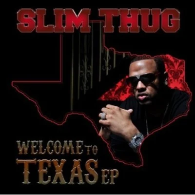 Slim Thug Welcome to Texas EP