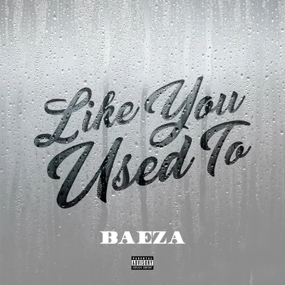 Baeza Like You Used To