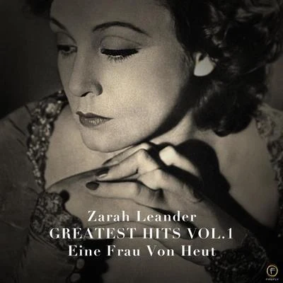 Zarah Leander Zarah Leander, Greatest Hits Vol. 1: Eine Frau Von Heut