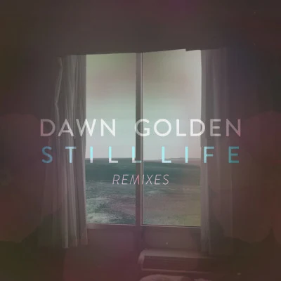 Manila Killa/Dawn Golden Still Life (Remixes)